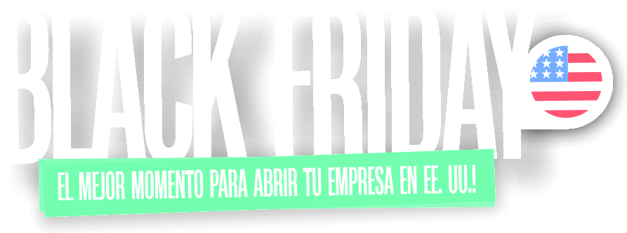 Black Friday Globalfy: ¡el mejor momento para abrir tu empresa en EE. UU.!